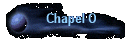 Chapel O